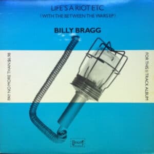 Billy Bragg - Life's A Riot Etc (With The Between The Wars EP)-0