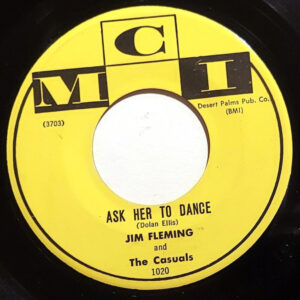 Jim Fleming And The Casuals - Ask Her To Dance / Don't You Just Know It-1