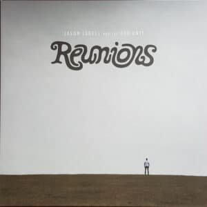 Jason Isbell And The 400 Unit - Reunions-0