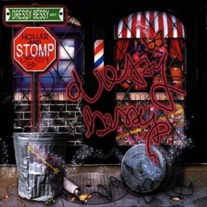 Dressy Bessy - Holler And Stomp-0