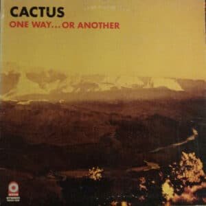 Cactus (3) - One Way...Or Another-0