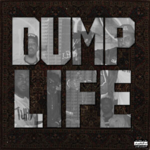 ThaGodFahim, Left Lane Didon, Jay Nice - DUMP LIFE-1