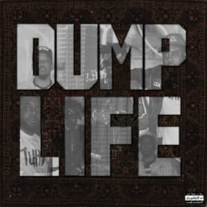 ThaGodFahim, Left Lane Didon, Jay Nice - DUMP LIFE-0