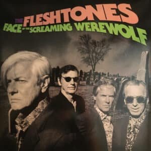 The Fleshtones - Face Of The Screaming Werewolf-0