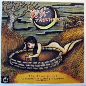Drive-By Truckers - The Fine Print (A Collection Of Oddities And Rarities) 2003-2008-0