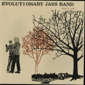 Evolutionary Jass Band - What's Lost-0