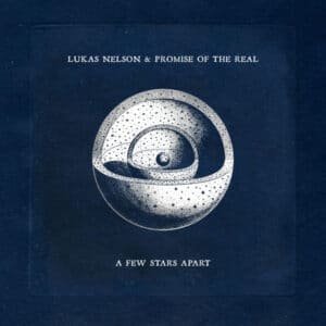 Lukas Nelson & Promise Of The Real - A Few Stars Apart-0
