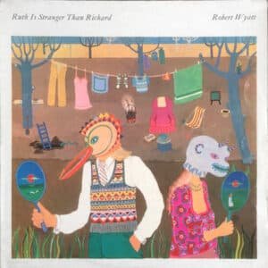 Robert Wyatt - Ruth Is Stranger Than Richard-0