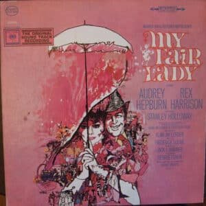 Audrey Hepburn, Rex Harrison, Stanley Holloway - Lerner & Loewe - My Fair Lady (The Original Sound Track Recording)-1