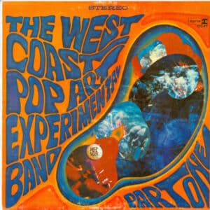 The West Coast Pop Art Experimental Band - Part One