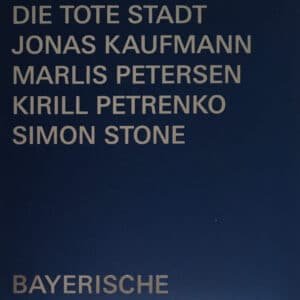 Korngold, Jonas Kaufmann, Marlis Petersen, Kirill Petrenko, Simon Stone - Die Tote Stadt