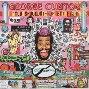 George Clinton - You Shouldn't-Nuf Bit Fish-0