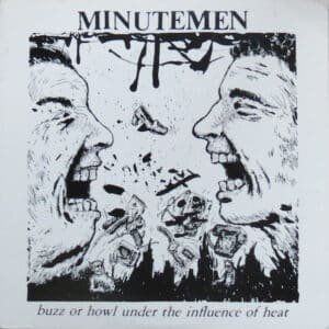 Minutemen - Buzz Or Howl Under The Influence Of Heat-0