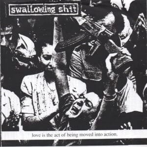 Swallowing Shit - Love Is The Act Of Being Moved Into Action-0