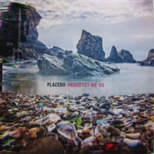 Placebo - Never Let Me Go-0