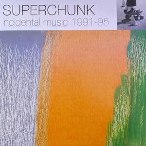 Superchunk - Incidental Music 1991-95-0
