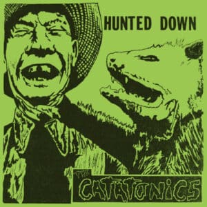 Catatonics - Hunted Down-0
