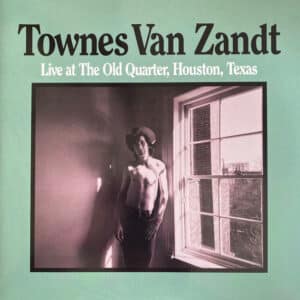 Townes Van Zandt - Live At The Old Quarter, Houston, Texas-0