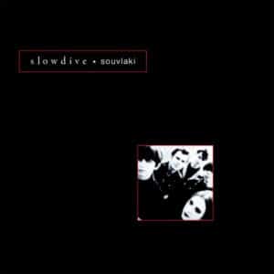 Home Slowdive - Souvlaki