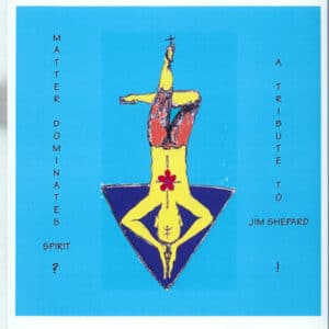 Various - Matter Dominates Spirit: A Tribute To Jim Shepard-0