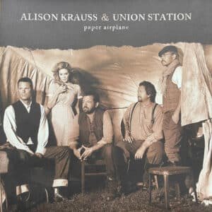 Alison Krauss & Union Station - Paper Airplane-0