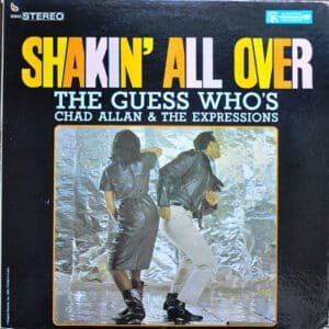 The Guess Who, Chad Allan & The Expressions - Shakin' All Over-0