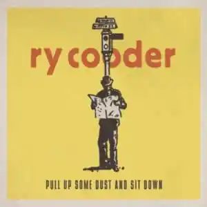 Ry Cooder - Pull Up Some Dust And Sit Down-0
