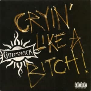 Godsmack - Cryin' Like A Bitch!-0