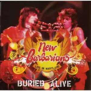 The New Barbarians - Live In Maryland: Buried Alive-0