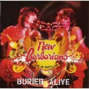 The New Barbarians - Live In Maryland: Buried Alive-0