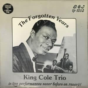 The Nat King Cole Trio - The Forgotten Years-0