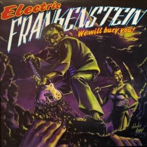 Electric Frankenstein - We Will Bury You!-0