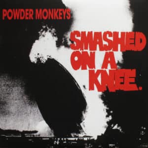 The Powder Monkeys - Smashed On A Knee-0