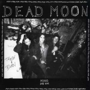 Dead Moon - Trash & Burn-0