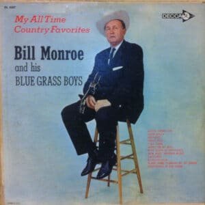 Bill Monroe & His Blue Grass Boys - My All Time Country Favorites-0