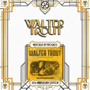 Walter Trout - Unspoiled By Progress-0