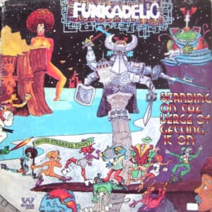 Funkadelic - Standing On The Verge Of Getting It On-0