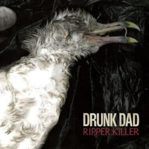 Drunk Dad - Ripper Killer-0