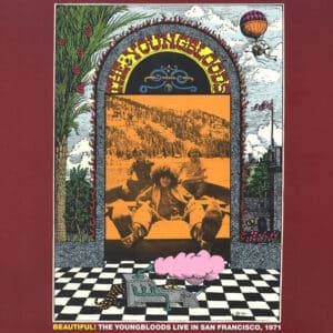 The Youngbloods - Beautiful! The Youngbloods Live In San Francisco, 1971-0