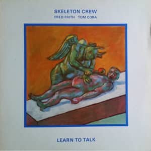 Skeleton Crew (2) - Learn To Talk-0