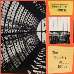 Skeleton Crew (2) - The Country Of Blinds-0