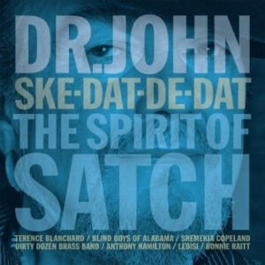 Dr. John - Ske-Dat-De-Dat: The Spirit Of Satch-0
