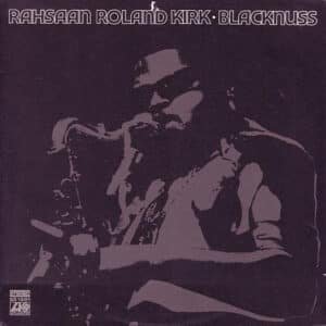 Roland Kirk - Blacknuss-0