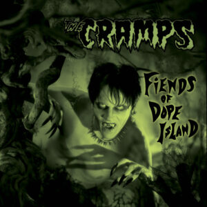 The Cramps - Fiends Of Dope Island-1