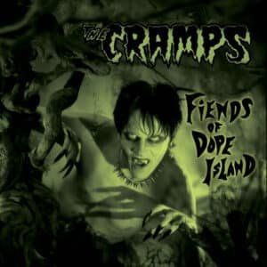 The Cramps - Fiends Of Dope Island-0