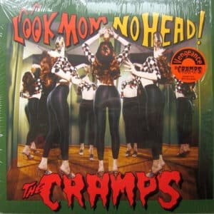 The Cramps - Look Mom No Head!