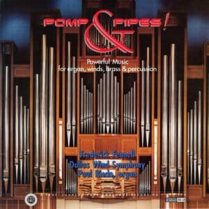 Dallas Wind Symphony, Frederick Fennell, Paul Riedo - Pomp & Pipes!-0