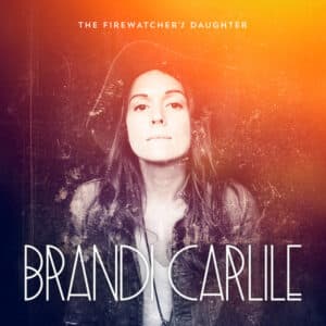 Brandi Carlile - The Firewatcher's Daughter-0