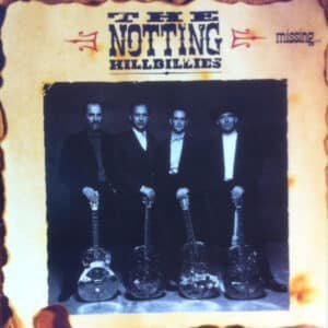 The Notting Hillbillies - Missing... Presumed Having A Good Time-0