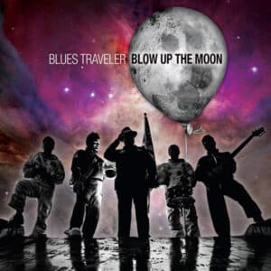 Blues Traveler - Blow Up The Moon